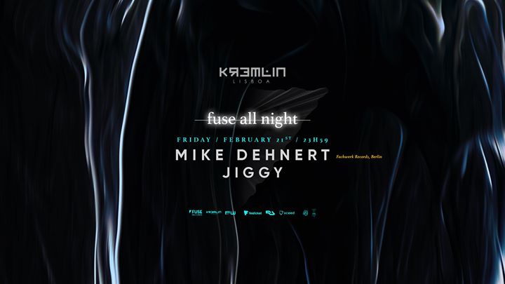 Fuse All Night: Mike Dehnert + Jiggy