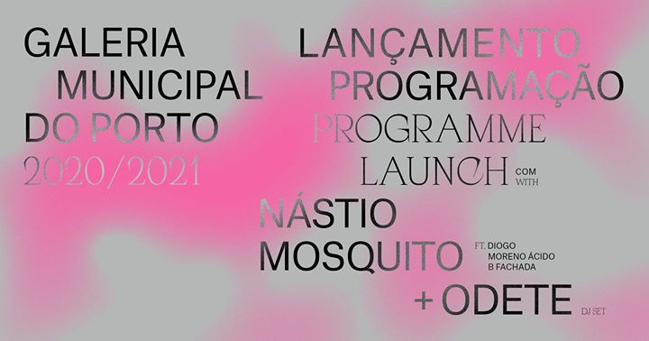 GMP Lançamento da Programação 2020/2021 c/ Nástio Mosquito+Odete