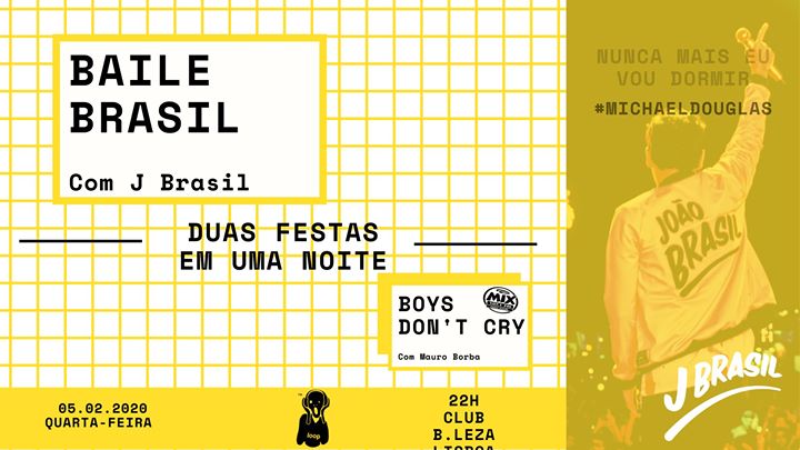 Baile Brasil com J Brasil + Boys Don't Cry com Mauro Borba