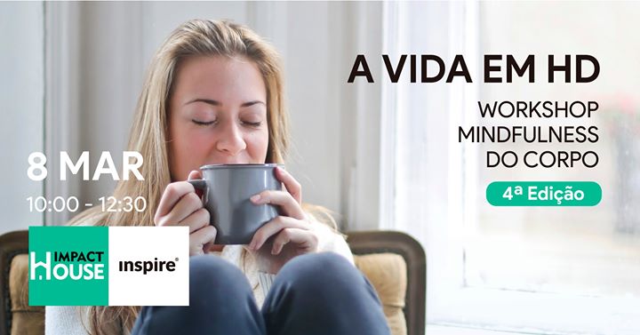8/3 WS Mindfulness 'A Vida em HD', Dia Internacional da Mulher