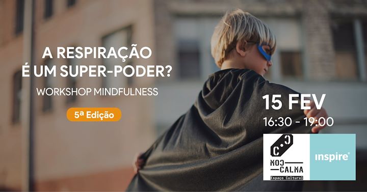 15/2 WS Mindfulness 'A Respiração é um Super-Poder?', Benfica