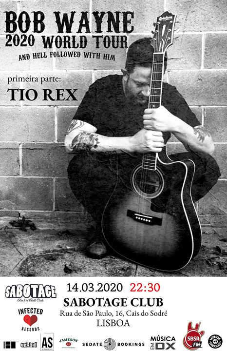 Bob Wayne '365 Tour' + Tio Rex | Lisboa