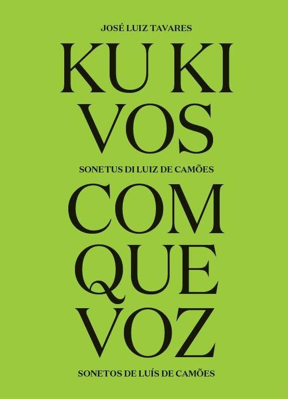 Lançamento: Ku Ki Vos, Camões traduzido por José Luiz Tavares
