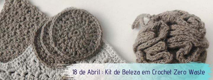Oficina Kit de Beleza em Crochet Zero Waste