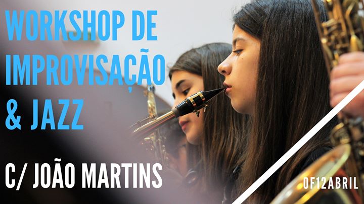 Workshop de Improvisação & Jazz com João Martins