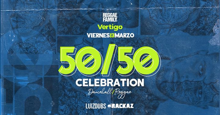 50/50 Celebration by Reggae Family, Club Vertigo