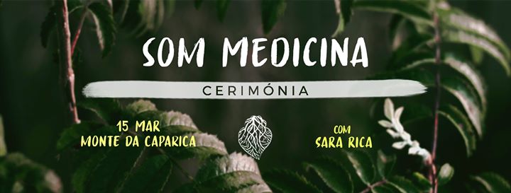 Som Medicina - Cerimónia | Monte da Caparica