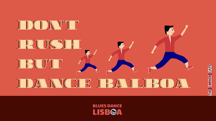 Don't Rush but Dance (Balboa)