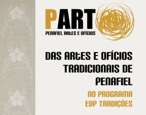 Inauguração da exposição temporária “Das Artes e Ofícios Tradicionais de Penafiel no Projeto EDP Tradições”