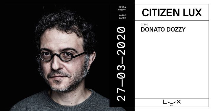 Citizen Lux: Donato Dozzy x Dexter