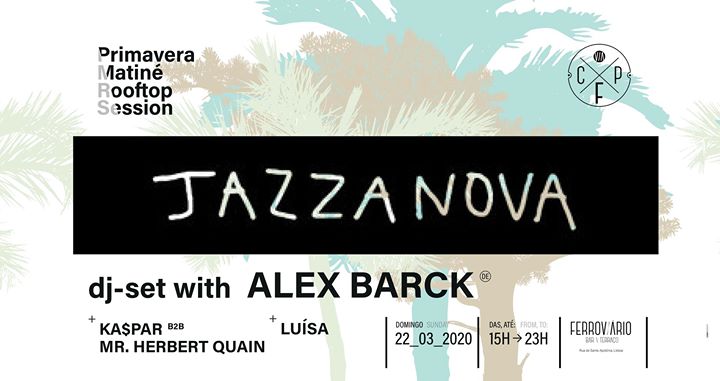 Primavera Matiné - Jazzanova DJ set with Alex Barck