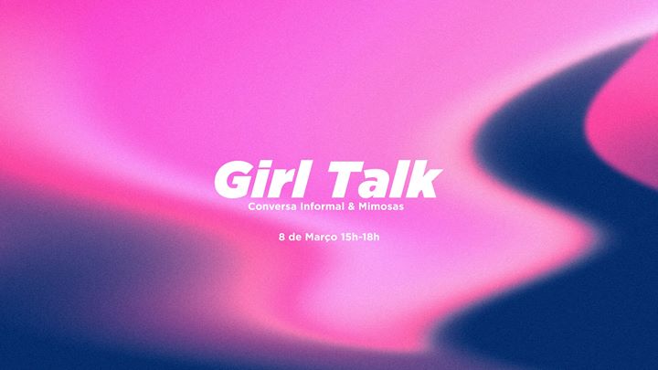 Girl Talk - Conversa Informal & Mimosas, no Porto