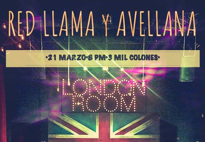 RED LLAMA y AVELLANA en el LONDON ROOM!