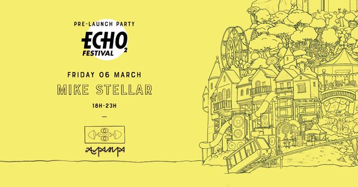 Lisboa Launch party Echo2 Festival w/ Mike Stellar