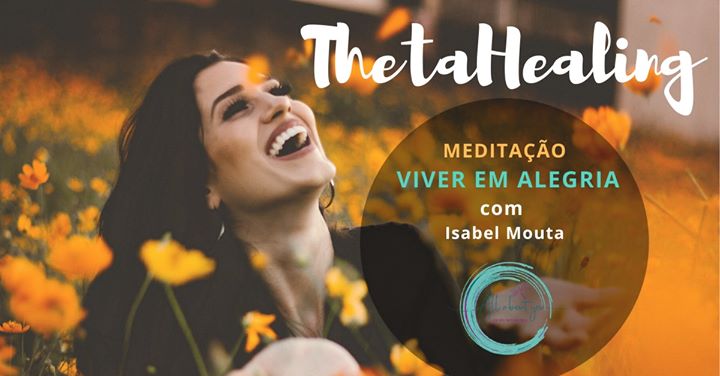 Meditação ThetaHealing: Viver em Alegria