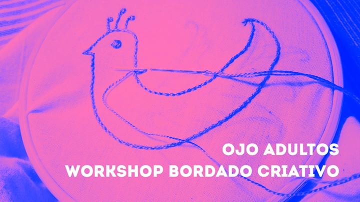 OJO Adultos_Workshop Bordado Criativo