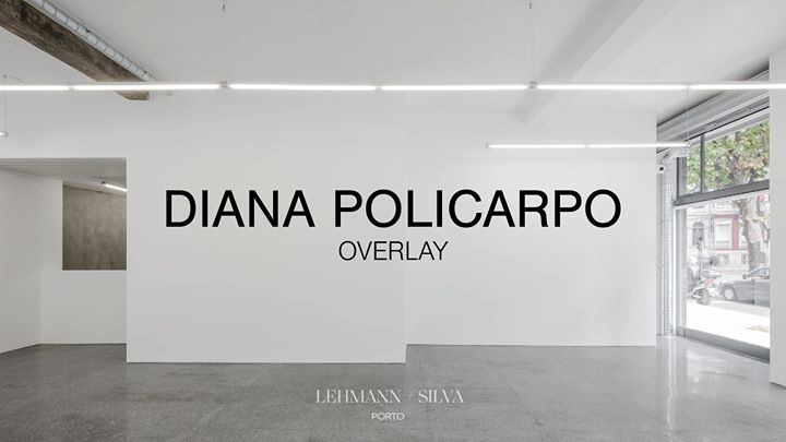 Inauguração | Opening: Diana Policarpo, Overlay