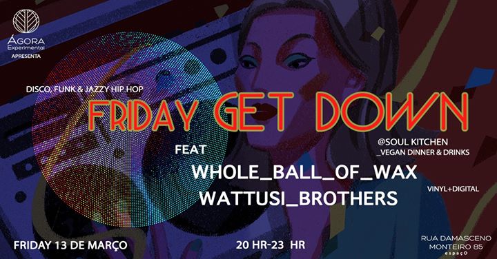 Friday GET DOWN! :: Disco Funk & Jazzy Hip Hop :: Soul Kitchen