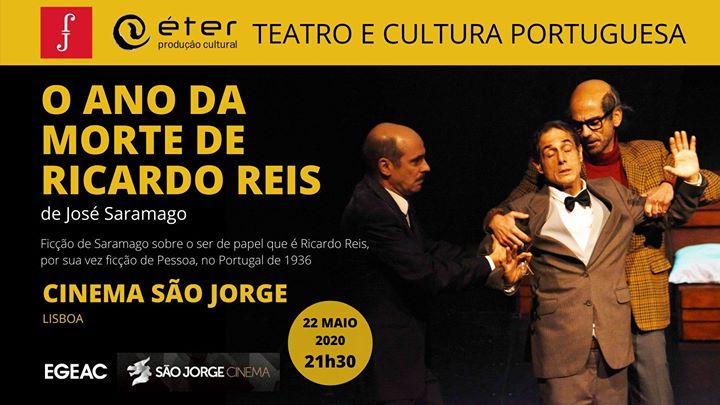 O Ano da Morte de Ricardo Reis - Teatro@Cinema São Jorge