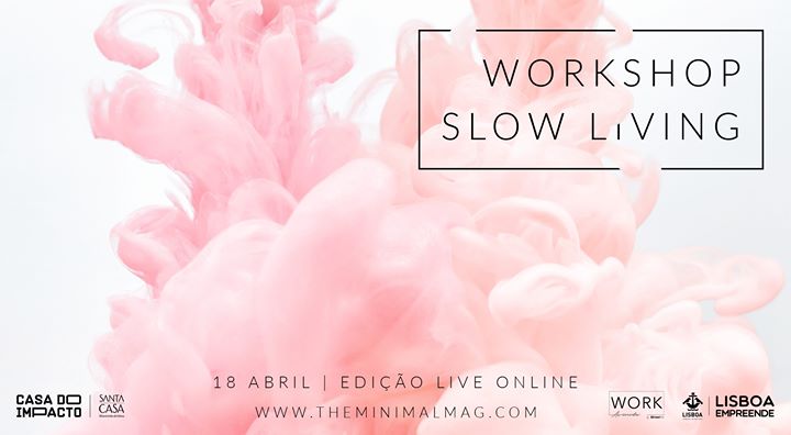 Workshop Slow Living | Edição Directo Online