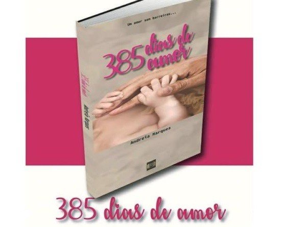 385 Dias de amor: Apresentação do livro de Andreia Marques