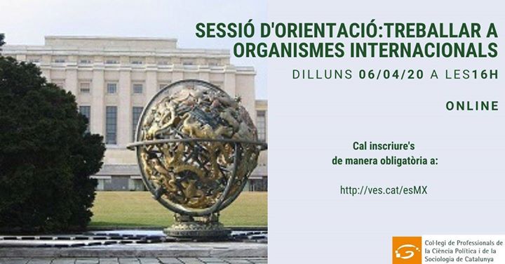 Sessió d'Orientació: Treballar a Organismes Internacionals
