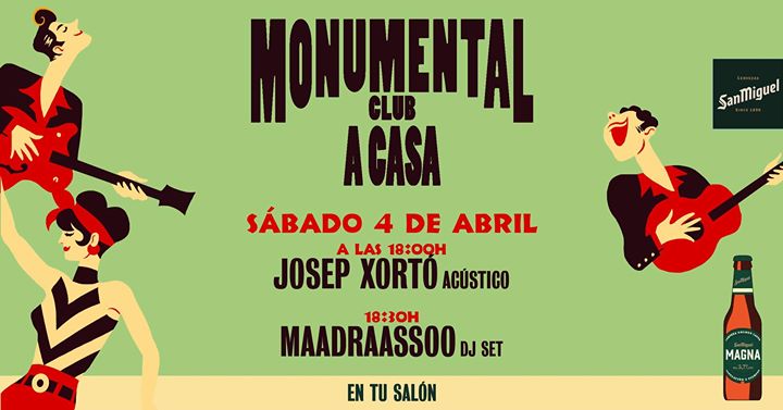 Monumental Club a Casa - 4 de abril: Josep Xortó + Maadraassoo