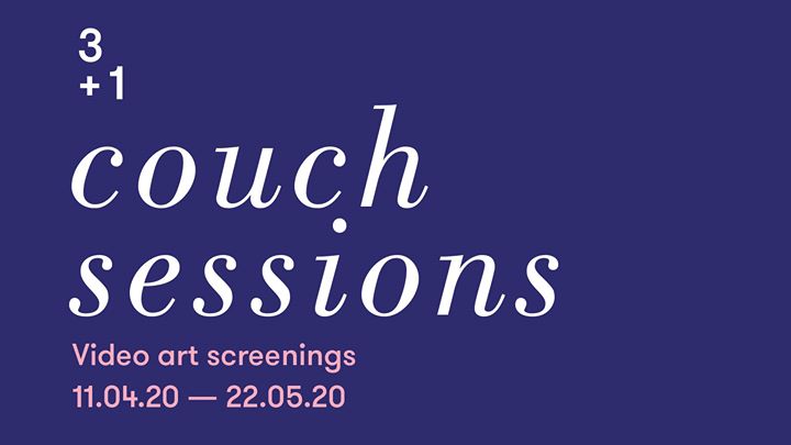 3+1 Couch Sessions: Video Art Screenings