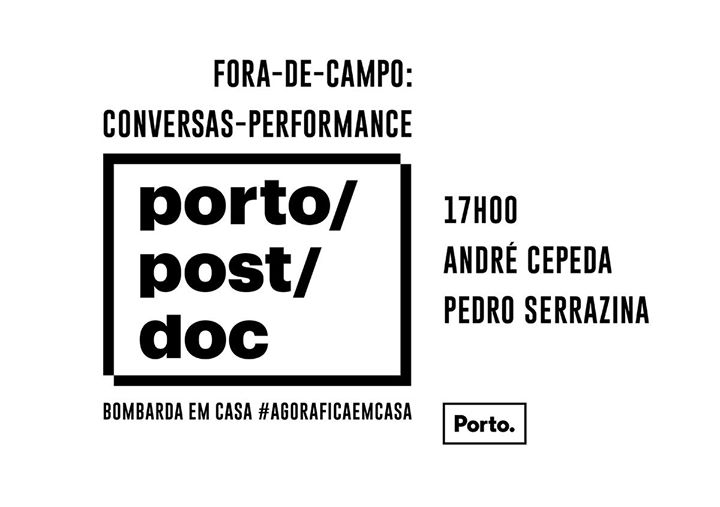 Fora-de-Campo: Conversas Performance | Curadoria Porto/Post/Doc