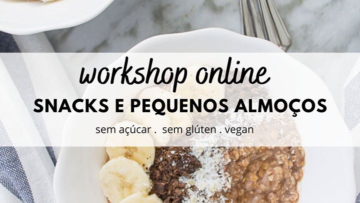 Workshop online -Snacks e pequenos almoços
