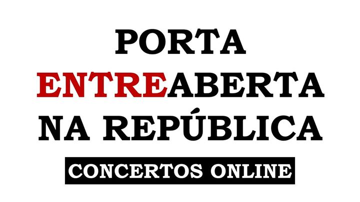 Concertos Online - Porta EntreAberta na República