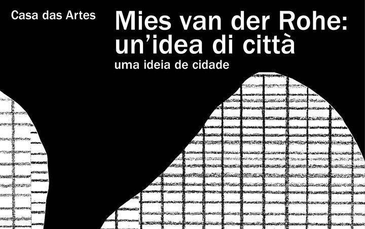 Exposição Mies van der Rohe: Un´idea di città