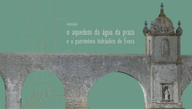 O Aqueduto Da Água De Prata e o Património Hidráulico De Évora
