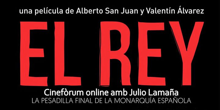 Cinefòrum online de 'El rey' amb Julio Lamaña