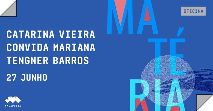 Oficina: Matéria: Catarina Vieira convida Mariana Tengner Barros