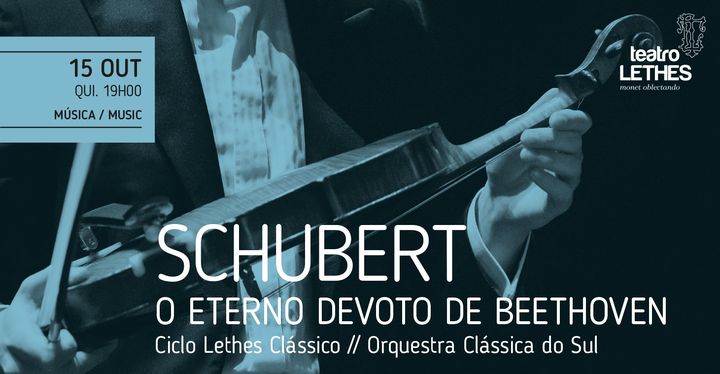 Schubert - O eterno devoto de Beethoven