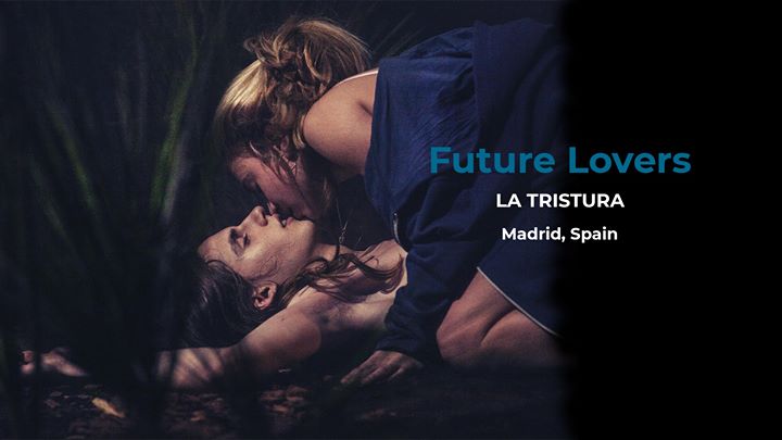 Future Lovers | La Tristura