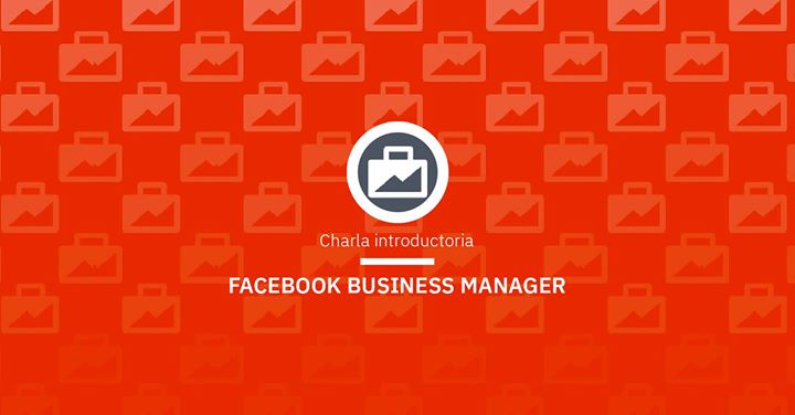 Facebook Business Manager (charla)