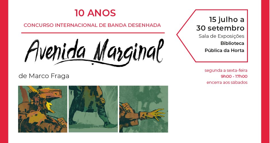 Exposição 10 Anos de Avenida Marginal: Concurso Internacional de Banda Desenhada
