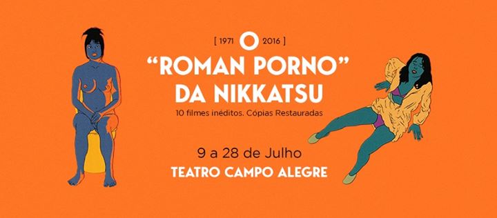 Ciclo: O 'Roman Porno' da Nikkatsu | Teatro Campo Alegre