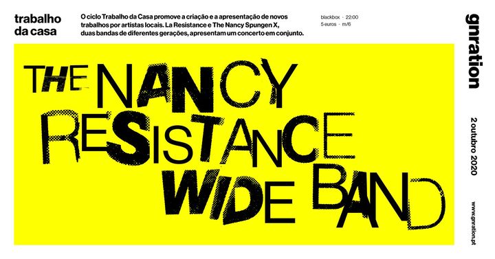 Trabalho da Casa: The Nancy Resistance Wide Band | gnration