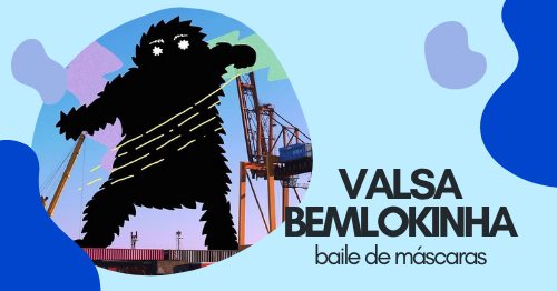 Valsa Bemlokinha | baile de máscaras
