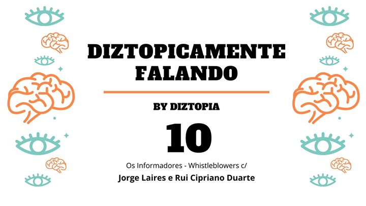 Os informadores - Whistleblower c/Jorge Laires e Rui Cipriano
