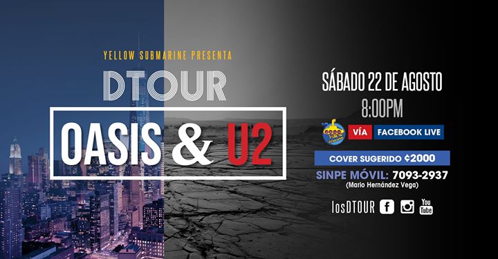 Yellow Submarine & DTOUR presentan: OASIS & U2