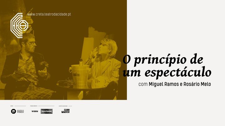 O Princípio de um Espectáculo com Miguel Ramos e Rosário Melo