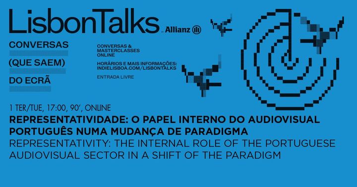 LisbonTalks - Representatividade: O papel interno do audiovisual português numa mudança de paradigma