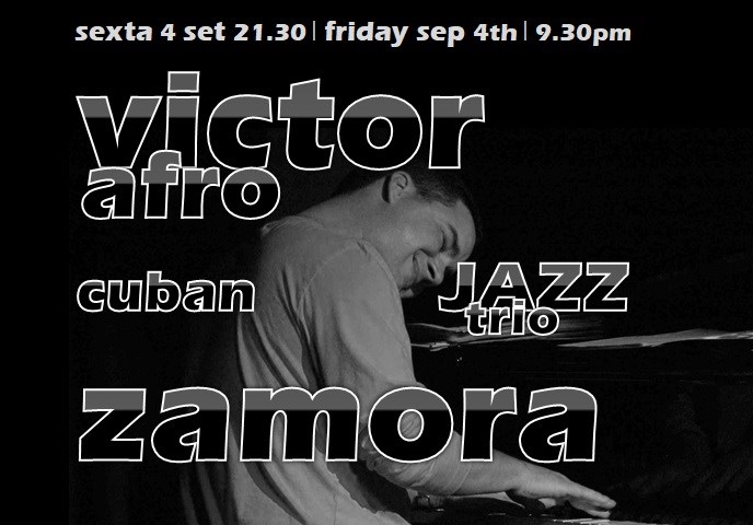 Victor Zamora p I Leo Spinoza b I Rogerio Pitomba btI Cuban Jazz