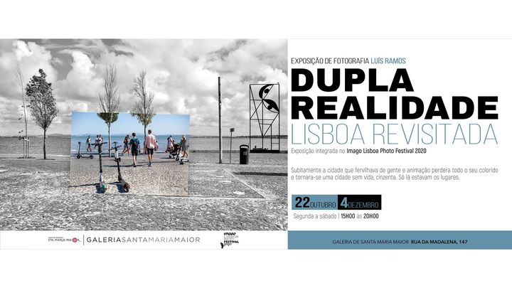 Dupla Realidade: Lisboa Revisitada | Exposição de fotografia de Luís Ramos