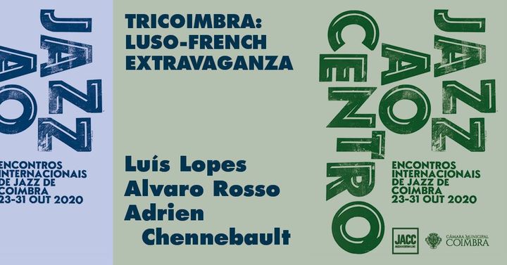 Jazz ao Centro 2020 | Lopes / Rosso / Chennebault [esgotado]