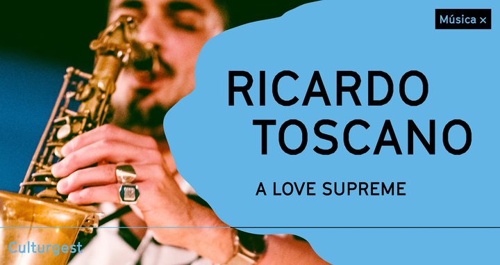 Música x A Love Supreme: Ricardo Toscano